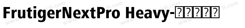 FrutigerNextPro Heavy字体转换